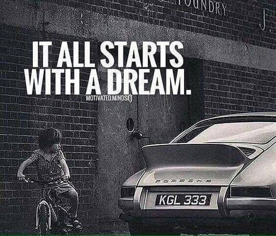 It all starts with a dream